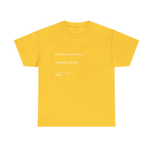 Load image into Gallery viewer, "My Ancestors Said... Delegate That." Unisex Heavy Cotton Tee Express Delivery available
