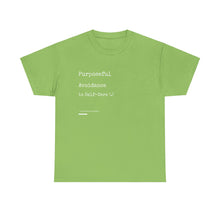 Load image into Gallery viewer, Purposeful Avoidance is Self-Care Unisex Heavy Cotton Tee
