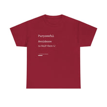 Load image into Gallery viewer, Purposeful Avoidance is Self-Care Unisex Heavy Cotton Tee
