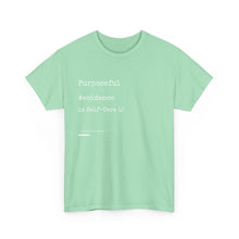 Load image into Gallery viewer, Purposeful Avoidance is Self-Care Unisex Heavy Cotton Tee
