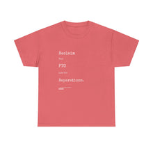 Load image into Gallery viewer, Reclaim Your PTO Like it&#39;s Reparations Unisex Heavy Cotton Tee Express Delivery available
