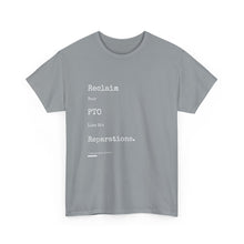 Load image into Gallery viewer, Reclaim Your PTO Like it&#39;s Reparations Unisex Heavy Cotton Tee Express Delivery available
